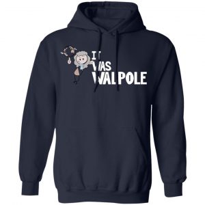 It Was Walpole T-Shirts 23