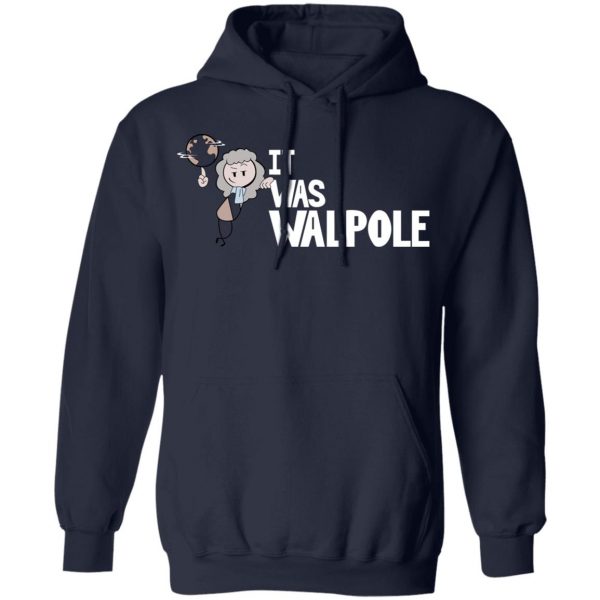 It Was Walpole T-Shirts Apparel 13