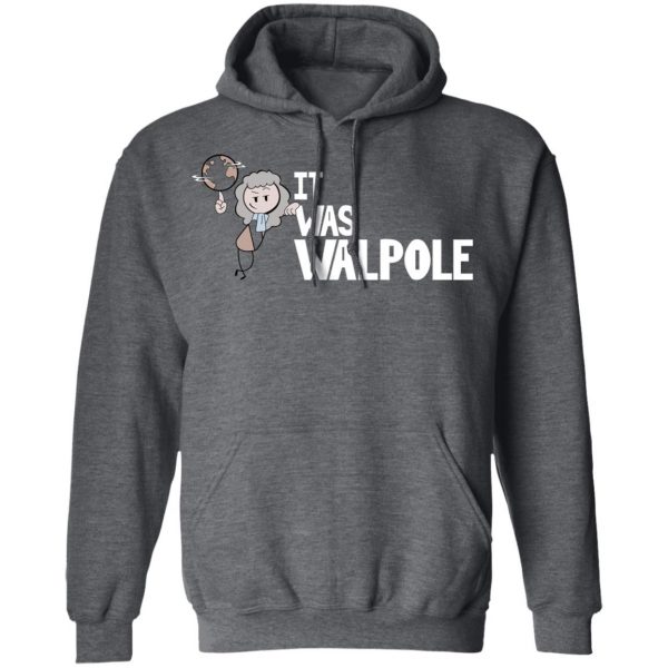 It Was Walpole T-Shirts Apparel 14
