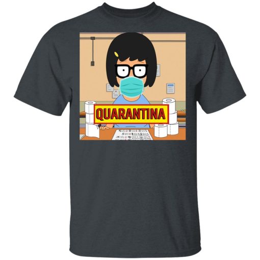 Bob's Burgers Tina Quarantine 2020 T-Shirts - Image 2