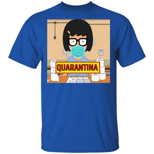 Bob's Burgers Tina Quarantine 2020 T-Shirts - Image 4