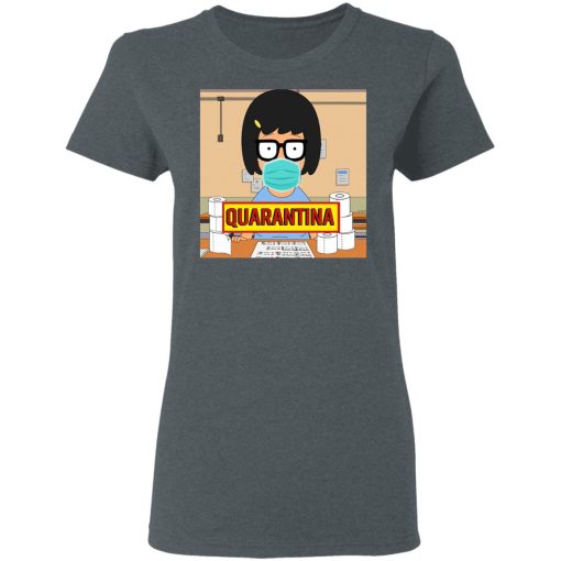 Bob's Burgers Tina Quarantine 2020 T-Shirts - Image 6