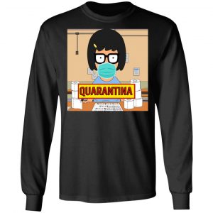 Bob's Burgers Tina Quarantine 2020 T-Shirts 21