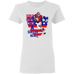 Don't Mess With A Soccer Beast T-Shirts 6