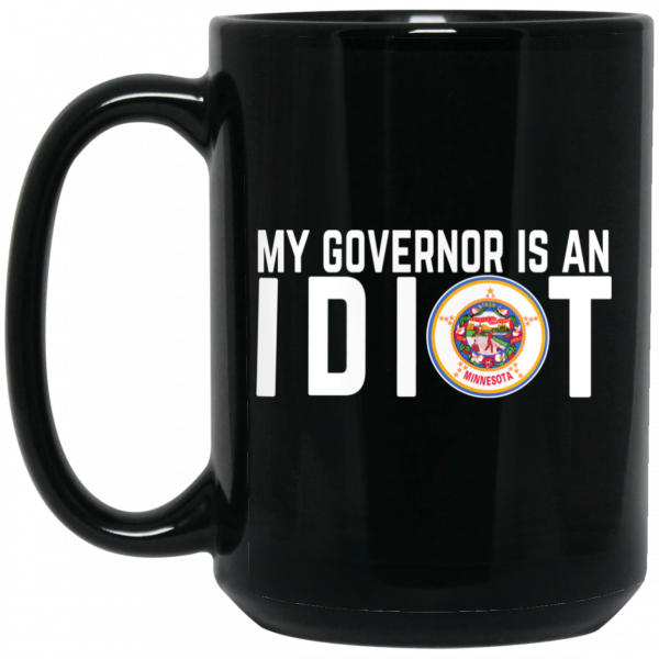 My Governor Is An Idiot Minnesota Mug Coffee Mugs 4