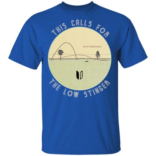 This Calls For The Low Stinger T-Shirts - Image 4