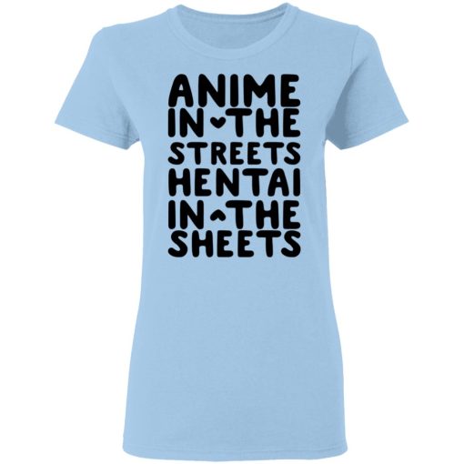 Anime In The Streets Hentai In The Sheets T-Shirts 4