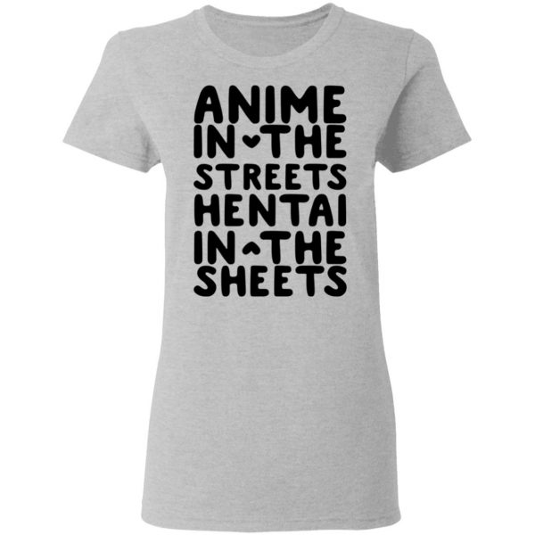 Anime In The Streets Hentai In The Sheets T-Shirts Anime 8