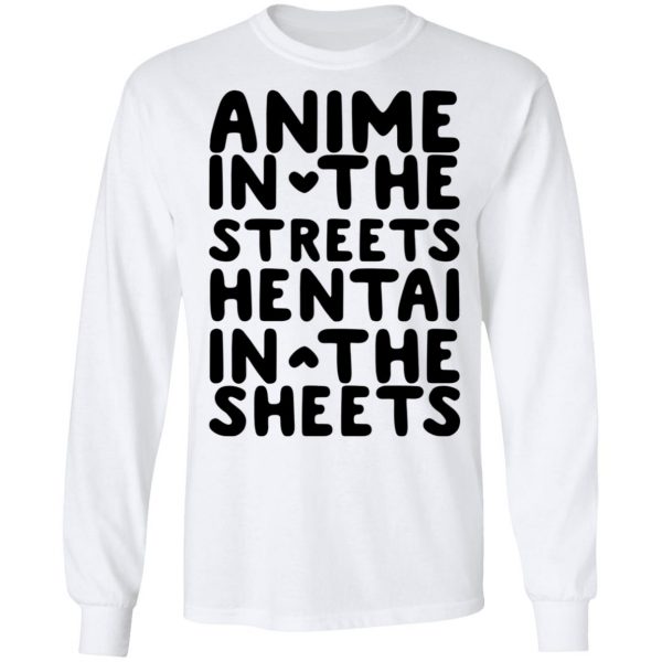 Anime In The Streets Hentai In The Sheets T-Shirts Anime 10