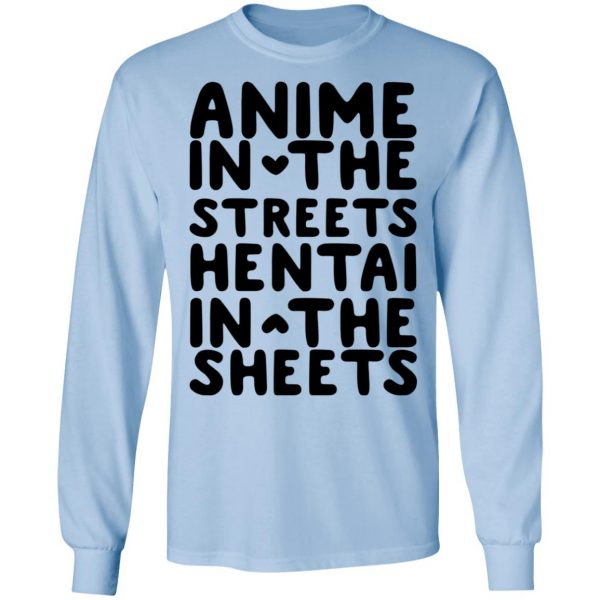 Anime In The Streets Hentai In The Sheets T-Shirts Anime 11