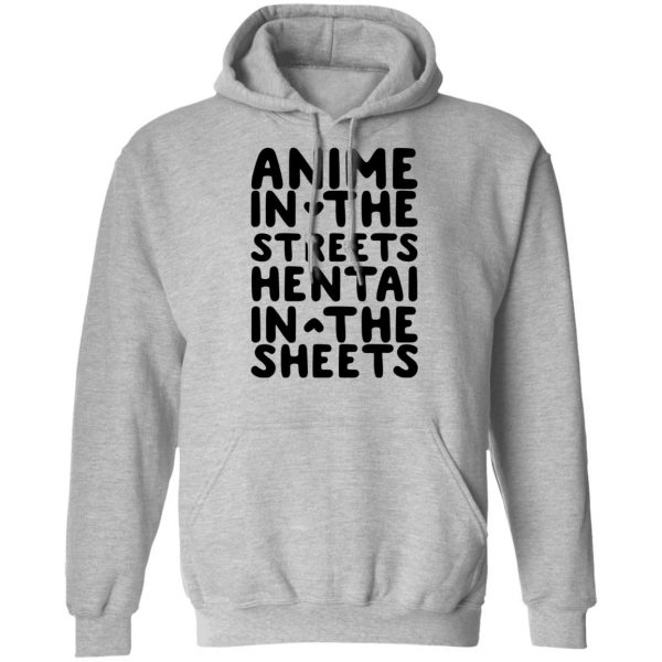 Anime In The Streets Hentai In The Sheets T-Shirts Anime 12