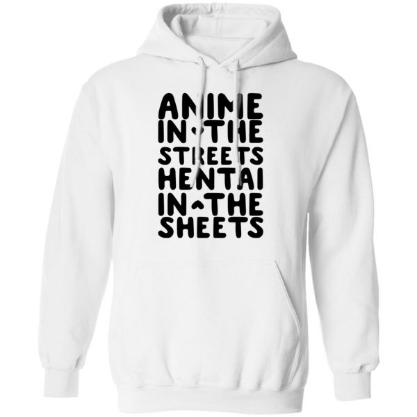 Anime In The Streets Hentai In The Sheets T-Shirts Anime 13