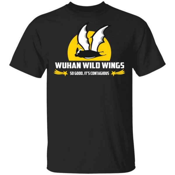 Wuhan Wild Wings So Good It’s Contagious T-Shirts Apparel 3
