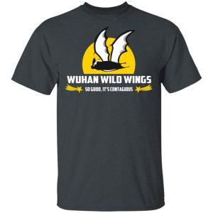 Wuhan Wild Wings So Good It’s Contagious T-Shirts Apparel 2