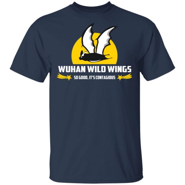 Wuhan Wild Wings So Good It’s Contagious T-Shirts Apparel 5