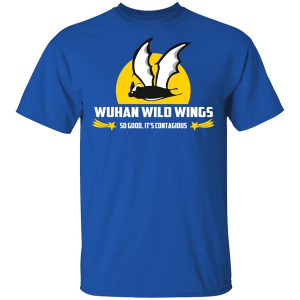 Wuhan Wild Wings So Good It’s Contagious T-Shirts Apparel 6