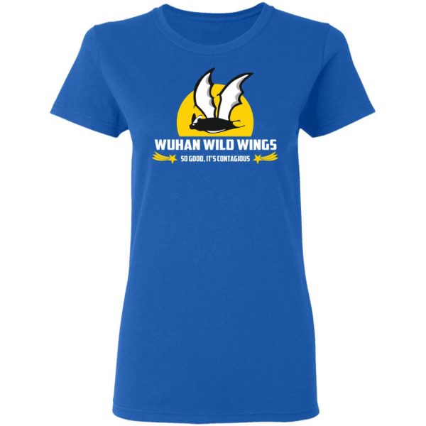 Wuhan Wild Wings So Good It’s Contagious T-Shirts Apparel 10