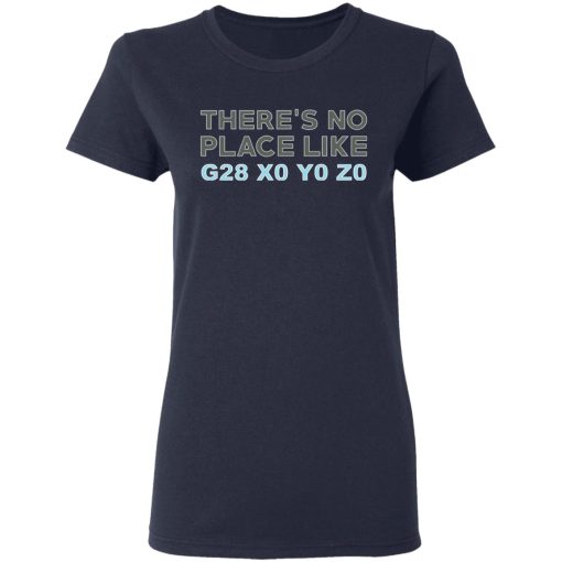 There's No Place Like G28 X0 Y0 Z0 T-Shirts - Image 6