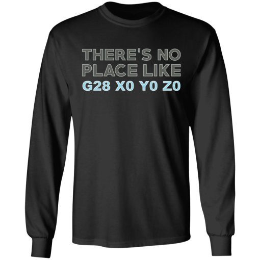 There's No Place Like G28 X0 Y0 Z0 T-Shirts - Image 9