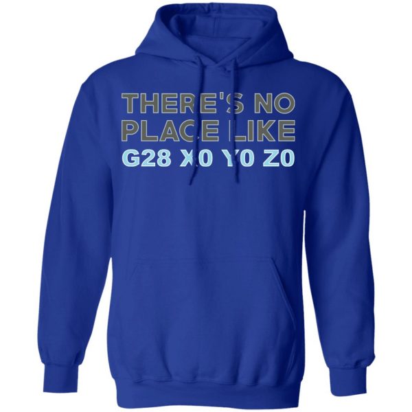 There's No Place Like G28 X0 Y0 Z0 T-Shirts 13