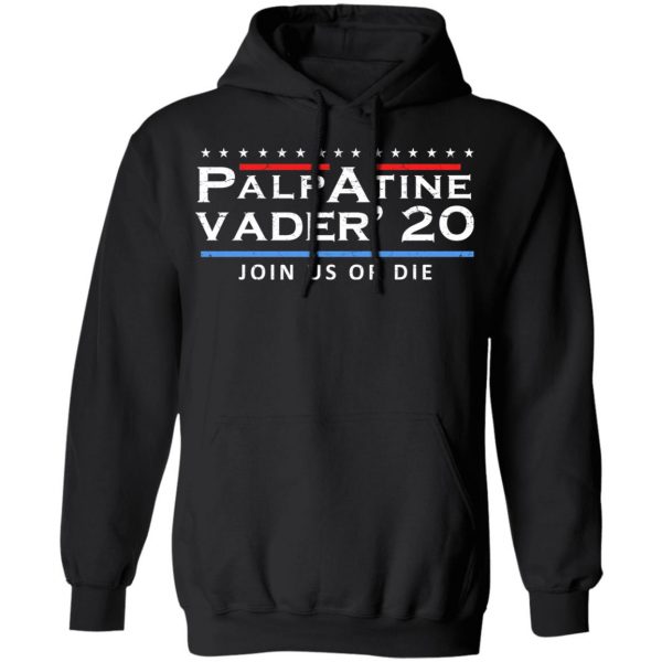 Palpatine Vader 2020 Join Us Or Die T-Shirts 10