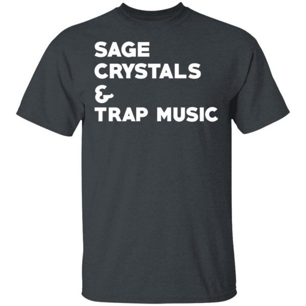 Sage Crytals & Trap Music T-Shirts 2