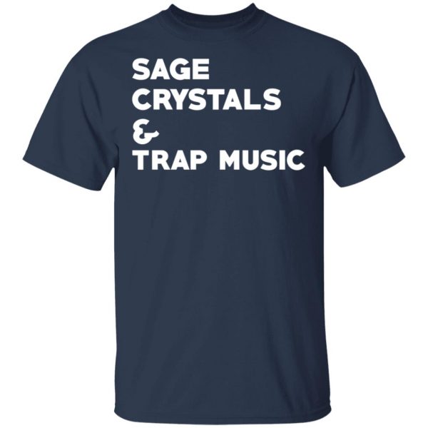 Sage Crytals & Trap Music T-Shirts 3