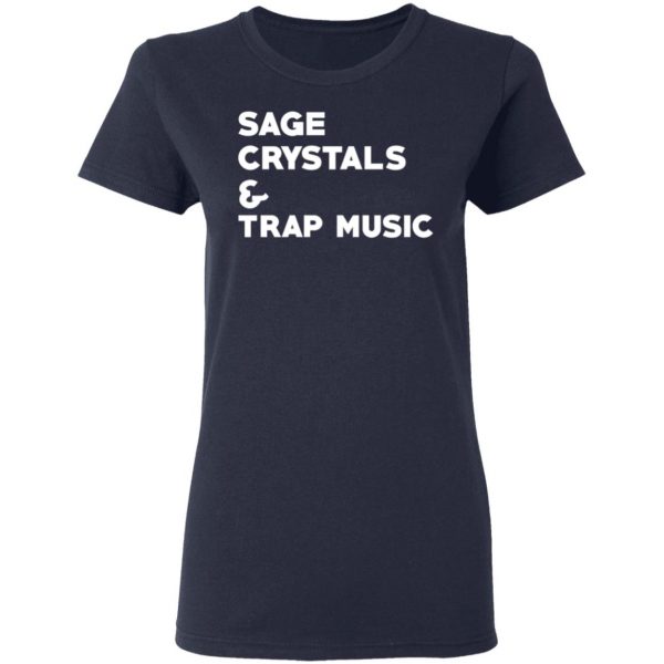 Sage Crytals & Trap Music T-Shirts 7