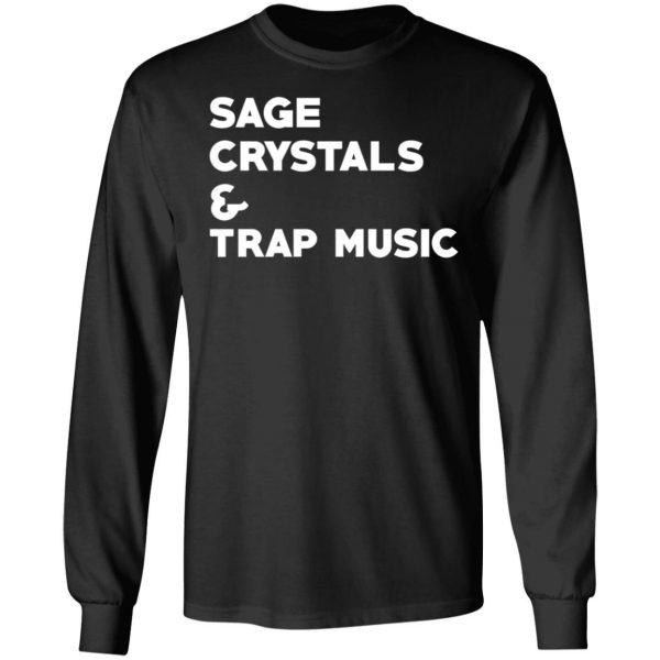 Sage Crytals & Trap Music T-Shirts 9