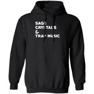 Sage Crytals & Trap Music T-Shirts 22