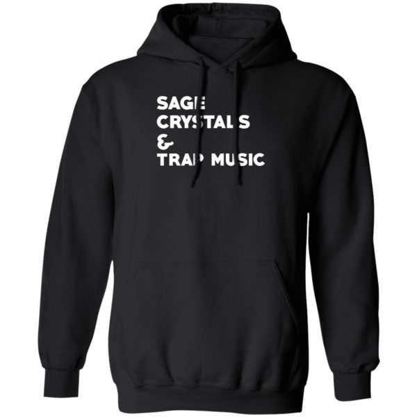 Sage Crytals & Trap Music T-Shirts 10
