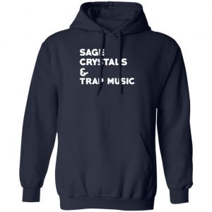 Sage Crytals & Trap Music T-Shirts 23