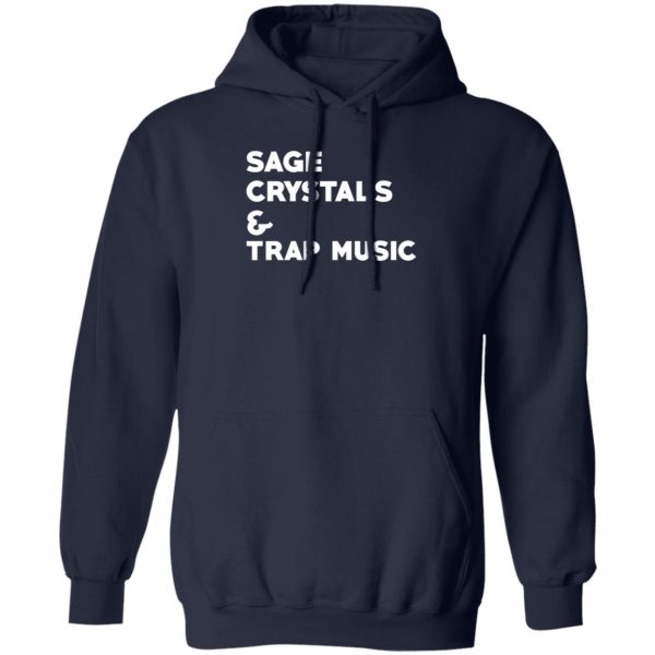 Sage Crytals & Trap Music T-Shirts 11