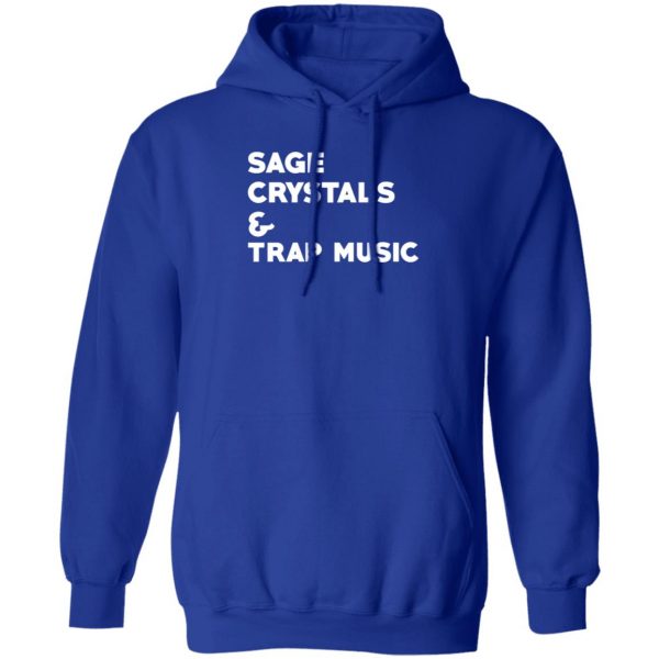 Sage Crytals & Trap Music T-Shirts 13