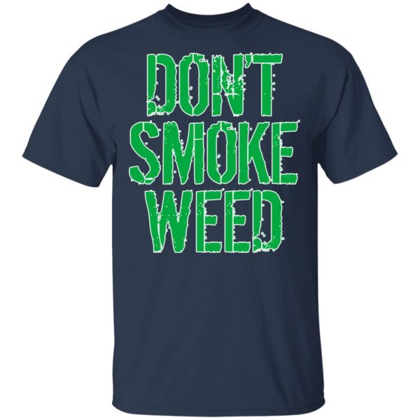 Don't Smoke Weed T-Shirts 3