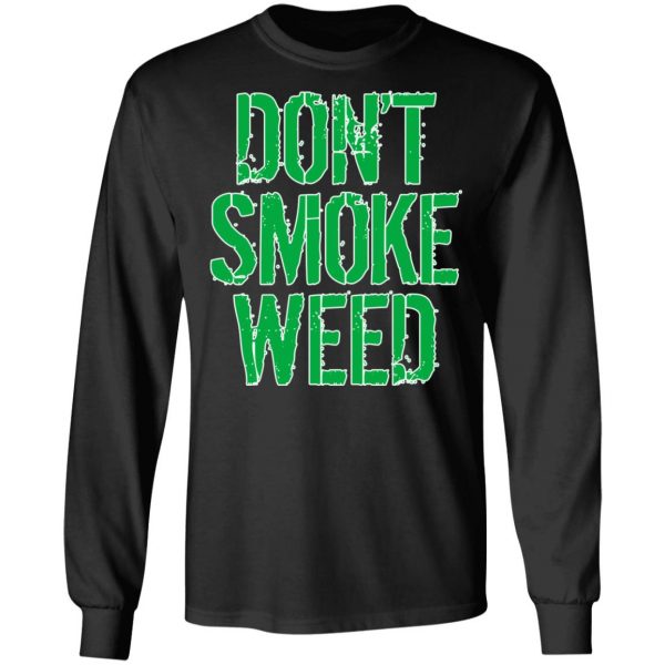 Don't Smoke Weed T-Shirts 9