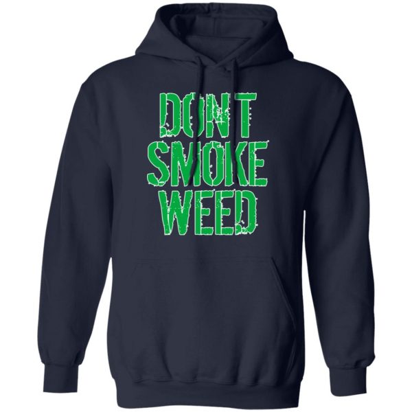 Don't Smoke Weed T-Shirts 11