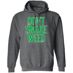 Don't Smoke Weed T-Shirts 24