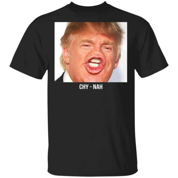 Chy Nah Donald Trump T-Shirts 1