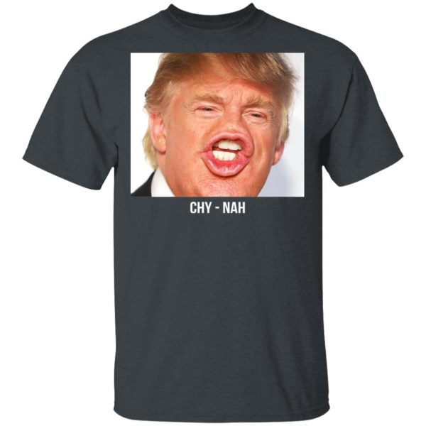 Chy Nah Donald Trump T-Shirts 2