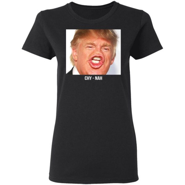 Chy Nah Donald Trump T-Shirts 5