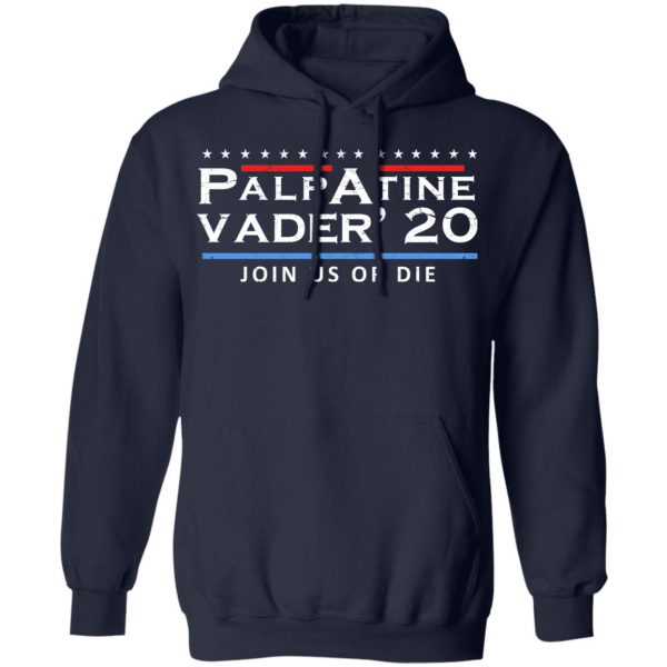 Palpatine Vader 2020 Join Us Or Die T-Shirts 11