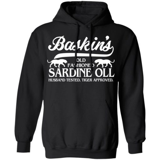 Baskin's Old Fashioned Sardine Oll Husband Tested Tiger Approved T-Shirts - Image 10