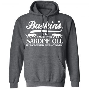 Baskin's Old Fashioned Sardine Oll Husband Tested Tiger Approved T-Shirts 24
