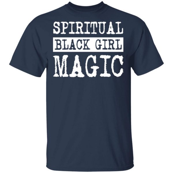 Spiritual Black Girl Magic T-Shirts 3