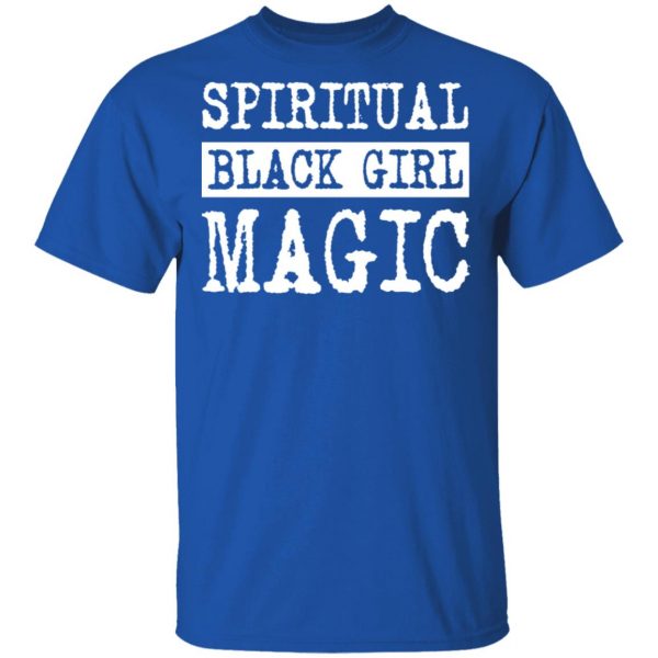 Spiritual Black Girl Magic T-Shirts 4