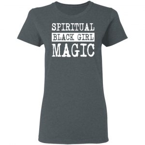 Spiritual Black Girl Magic T-Shirts 18