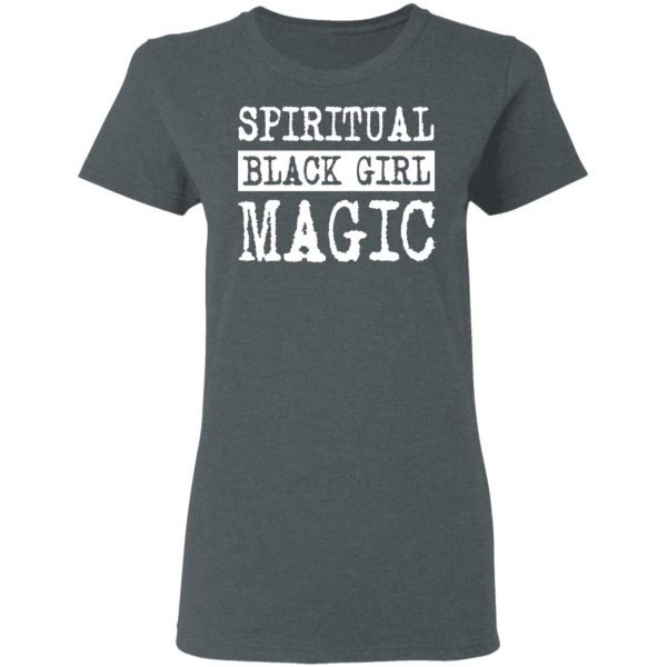 Spiritual Black Girl Magic T-Shirts 6