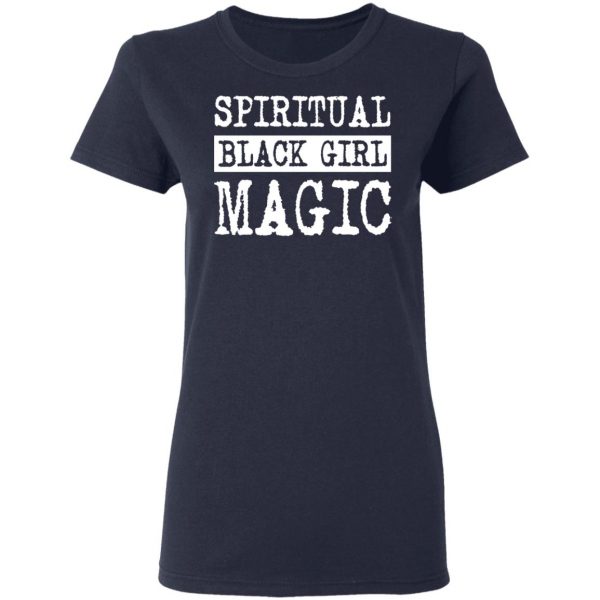 Spiritual Black Girl Magic T-Shirts 7