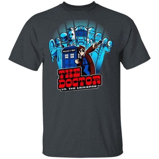 The Doctor Us. The Universe T-Shirts 2